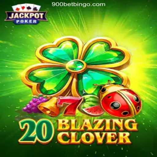 Unraveling 20BlazingClover: A Thrilling Gamble with 900Bet
